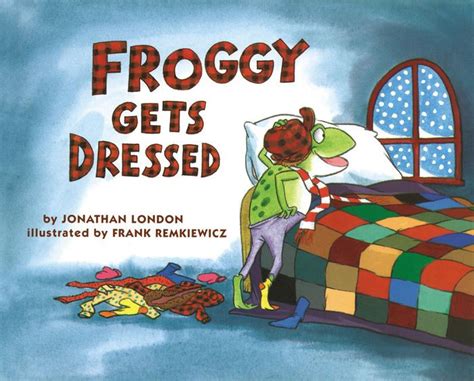 Froggy Gets Dressed By Jonathan London Frank Remkiewicz Paperback