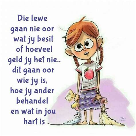 Dit handel oor aktiwiteite uit die spreker se jeug. Pin by Esme Duvenhage on Inspirerend | Afrikaans quotes ...
