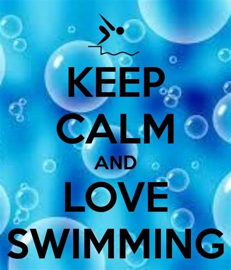 Keep Calm And Love Swimming Swimming Quotes Keep Calm