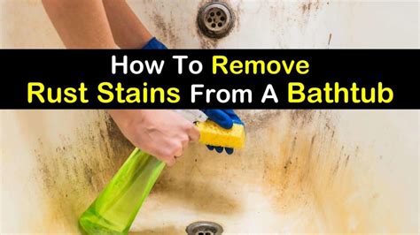 4 Fast And Easy Ways To Remove Rust Stains From A Bathtub