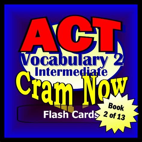Act Prep Test Vocabulary Intermediate Flash Cards Cram Now Act Exam