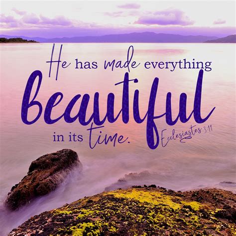 Be sure to read these verses and commentaries in order as they build on one another. Inspirational Verse of the Day - He Has Made Everything ...