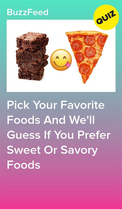 Choose Some Foods And Well Guess If You Prefer Sweet Or Savory Foods