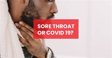 Do We All Have A Sore Throat Or Is Covid 19 Back Medbury Medical
