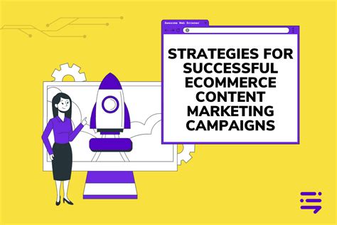 Strategies For Successful Ecommerce Content Marketing Campaigns