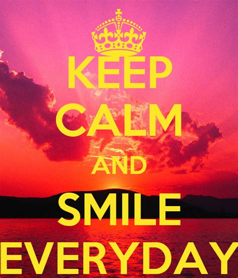 Keep Calm And Smile Everyday Keep Calm And Carry On Image Generator