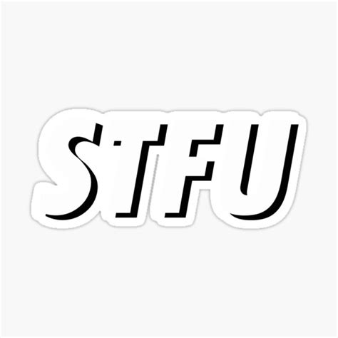 Stfu Black And White Sticker For Sale By Noundesign Redbubble