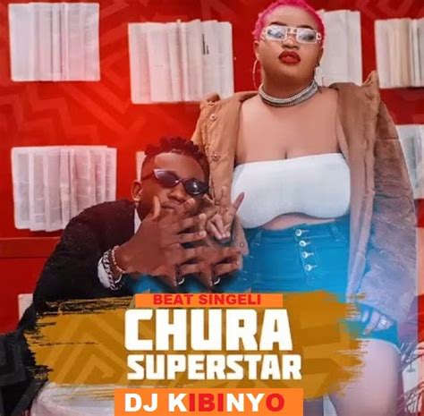 Dj Kibinyo Chura Superstar Beat Singeli L Download Download Mp3