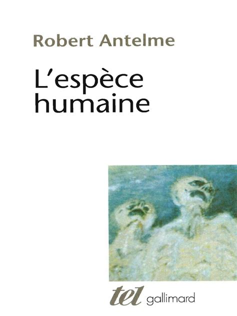 Antelme Robert Lespèce Humaine Gallimard 1978 Pdf