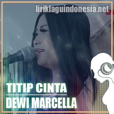 Lirik Lagu Dewi Marcella – Titip Cinta