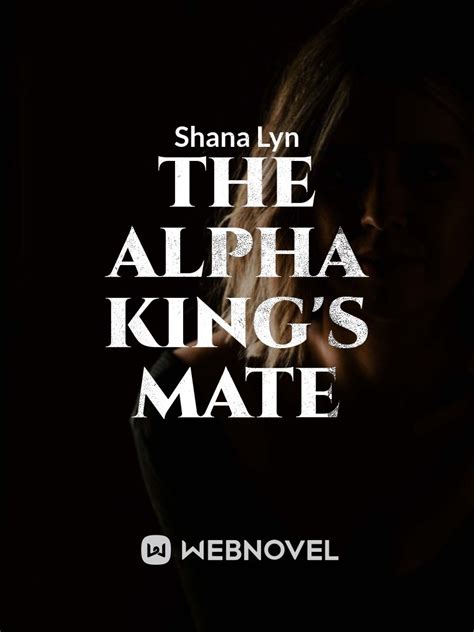 Read The Alpha Kings Mate Lavlyn09 Webnovel