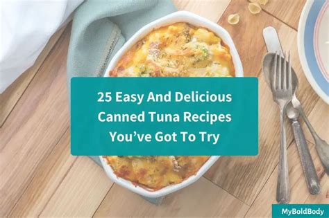 25 Easy And Delicious Canned Tuna Recipes Youve Got To Try