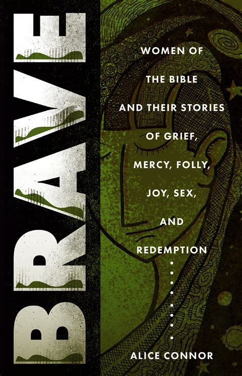 Brave Women Of The Bible And Their Stories Of Grief Mercy Folly Joy