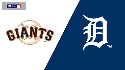 San Francisco Giants Vs Detroit Tigers Live Stream And Hanging Out
