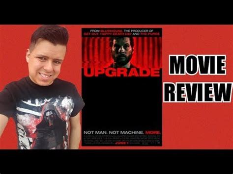 Netflix upgrade movie upgrade movie review upgrade movie non spoiler review hello everyone! Upgrade (2018) Movie Review - YouTube