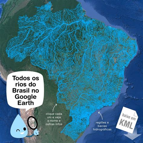 Você sabia Todos os rios do Brasil estão no Google Earth Instituto
