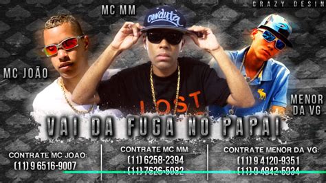 Mcs João Menor Da Vg E Mc Mm Vai Da Fuga No Papai ♪ Dj Jorgin