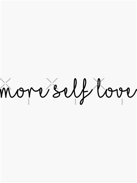 More Self Love Sticker For Sale By Skr0201 Redbubble