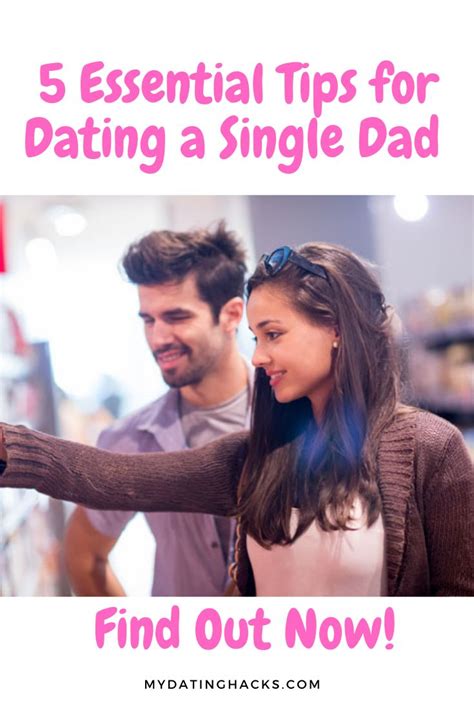 5 Essential Tips For Dating A Single Dad Dating A Single Dad Single