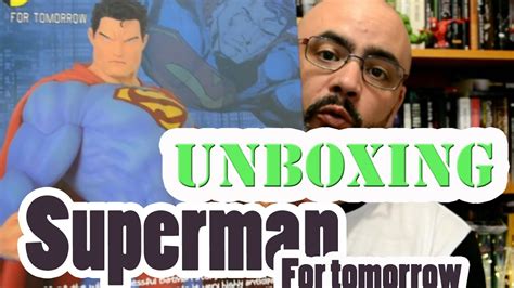 Unboxing Superman For Tomorrow Coleccionismo Jim Lee