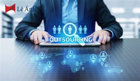 thuê ngoài outsourcing là gì các hình thức outsourcing hiện nay