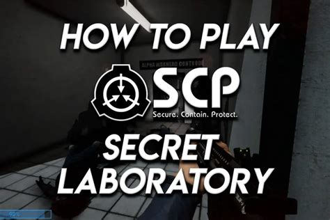 How To Play Scp Secret Laboratory Cubold Gaming