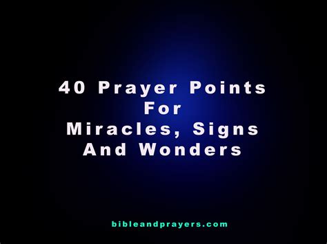 40 Prayer Points For Miracles Signs And Wonders