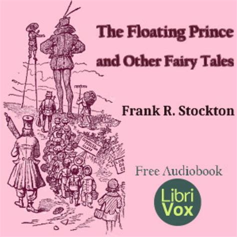 The Floating Prince And Other Fairy Tales Frank R Stockton Free