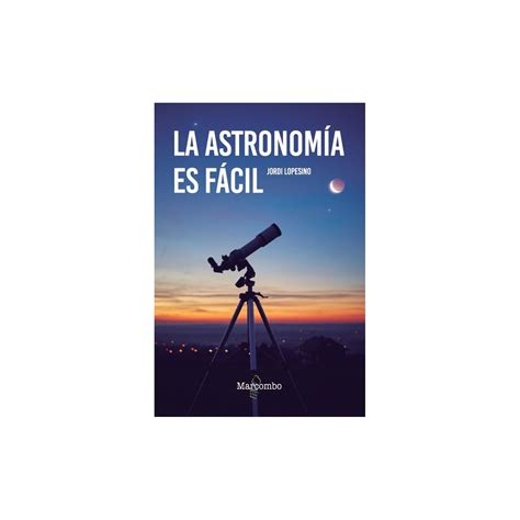 Comprar Libro La Astronomía Es Fácil Online