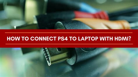 How To Connect Ps4 To Laptop With Hdmi Gmdrives