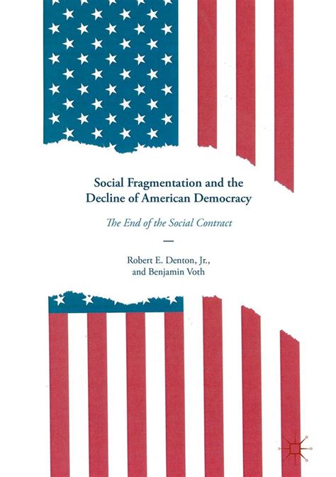 Social Fragmentation And The Decline Of American Democracy College Of