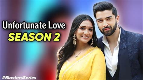 Unfortunate Love Season 2 Full Video In English Zee World Lakshmi