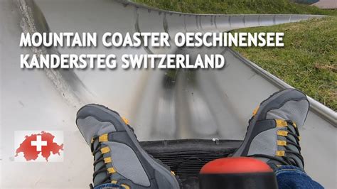 Mountain Coaster Oeschinensee Kandersteg Switzerland Youtube