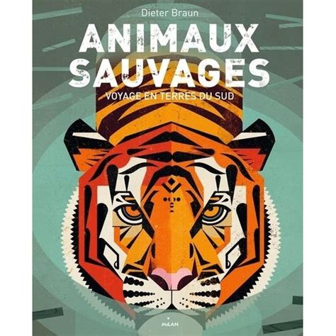 Animaux Sauvages Voyage En Terres Du Sud Rakuten