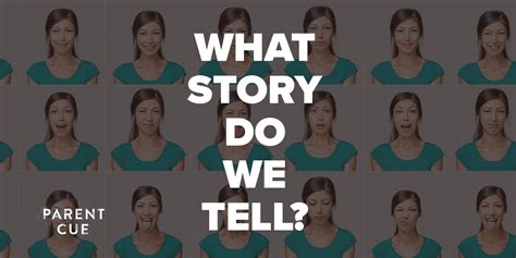 What Story Do We Tell Parent Cue
