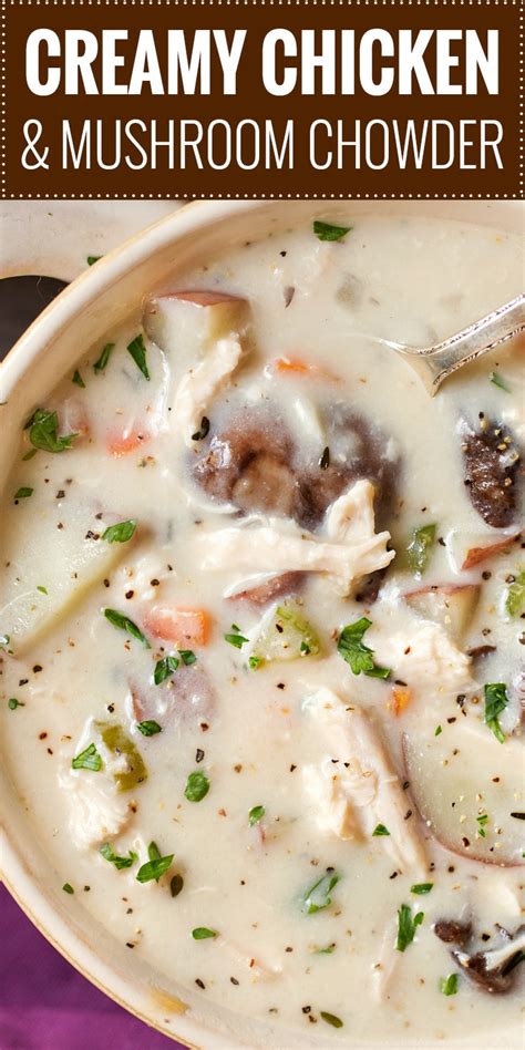 This is one of the most delicious and prettiest tuscan garlic chicken. Creamy Chicken and Mushroom Chowder - The Chunky Chef