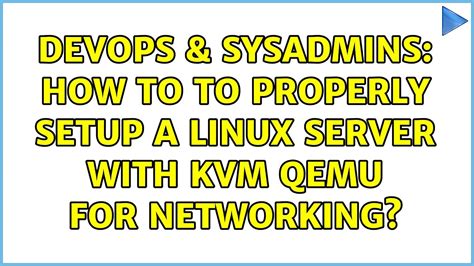 Devops And Sysadmins How To To Properly Setup A Linux Server With Kvm