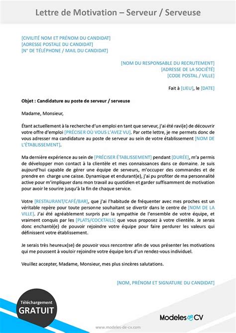 1/ aller pécher une lettre type sur internet en tapant « lettre de motivation gratuite, commercial, banque » ou bien encore « lettre de motivation vendeuse ». Lettre de Motivation pour Serveuse / Serveur - Exemple Gratuit