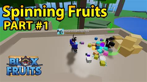 Spinning Fruits And Giving Fruits Blox Fruits 1 Roblox Youtube