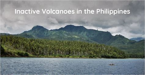 Inactive Volcanoes In The Philippines Discover The Philippines