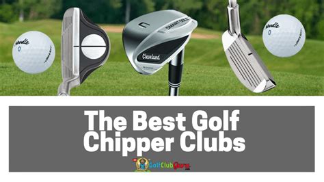 The Best Chipper Clubs In Golf Golf Club Guru