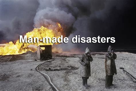 15 Man Made Disasters