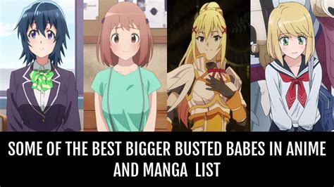 Some Of The Best Huge Breasts Tagged Characters In Anime By