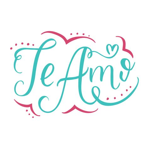 Te Amo Lettering Design Transparent Png And Svg Vector I Love You