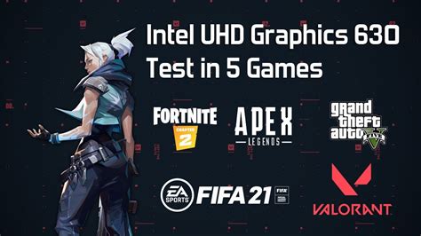 Intel Uhd Graphics 630 In 2020 Test In 5 Games Youtube