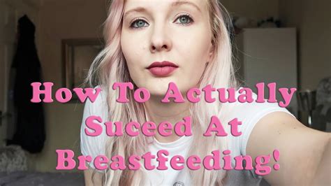 How To Actually Suceed At Breastfeeding My Five Top Tips Youtube