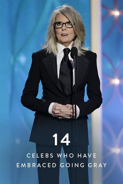 14 Celebs Who Have Embraced Going Gray Diane Keaton Cool Hairstyles