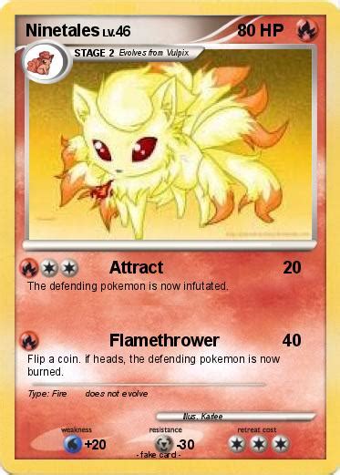 Ninetales's name is misspelled as ninetails in the pokémon trading card game for the game boy color and in some prerelease material. Pokémon Ninetales 74 74 - Attract - My Pokemon Card