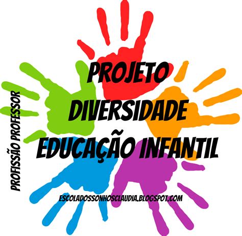 Profissão Professor: Projeto Diversidade Educação Infantil de acordo ...