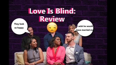 Love Is Blind Review Its About To Get Real Youtube